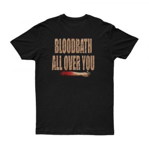 T-SHIRT - AMPUTATED GENITALS - BLOODBATH ALL OVER YOU