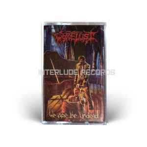 TAPE - GORELUST - We are the Undead