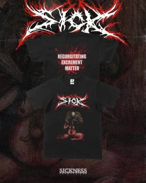 PRE ORDER - SICK - Regurgitating Excrement Matter