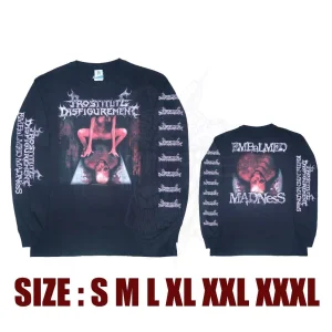LONG SLEEVE - PROSTITUTE DISFIGUREMENT - EMBALMED MADNESS